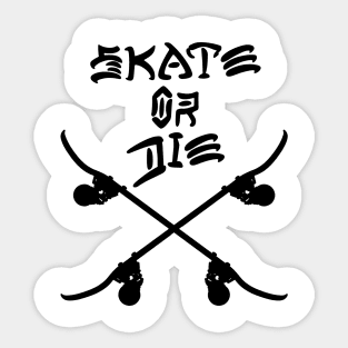 Skate or Die Sticker